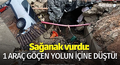 Sağanak vurdu: 1 araç göçen yolun içine düştü!