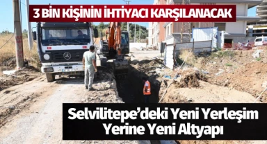 Selvilitepe'deki yeni yerleşim yerine yeni altyapı