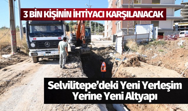 Selvilitepe'deki yeni yerleşim yerine yeni altyapı