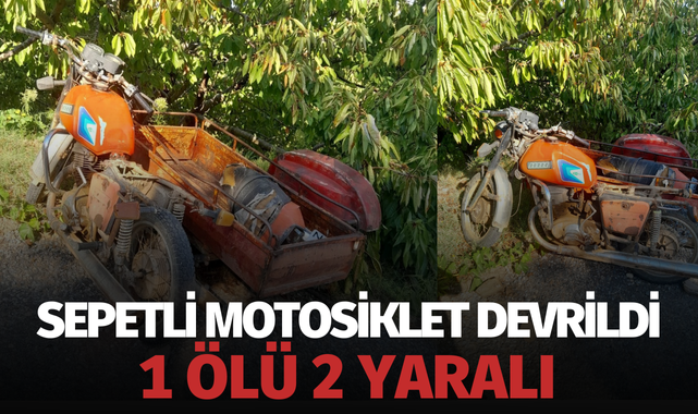 Sepetli motosiklet devrildi 1 ölü 2 yaralı