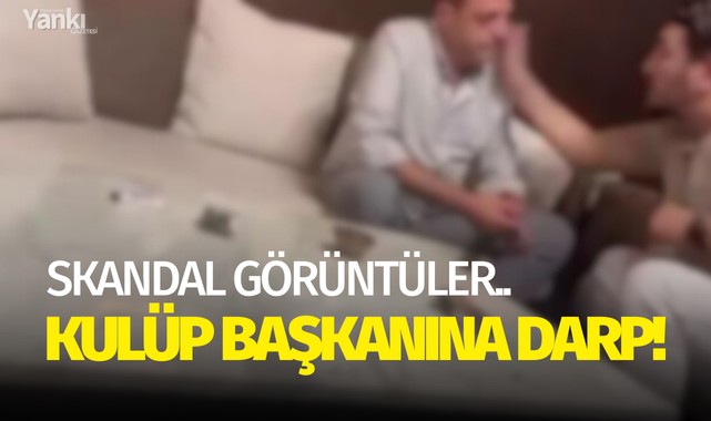 Skandal görüntüler.. Kulüp başkanına darp!