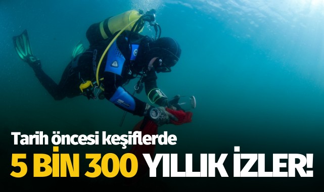 Tarih öncesi keşiflerde 5 bin 300 yıllık izler!