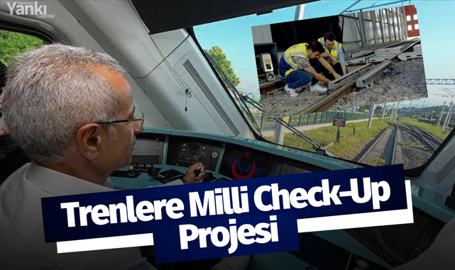 Trenlere Milli Check-Up projesi