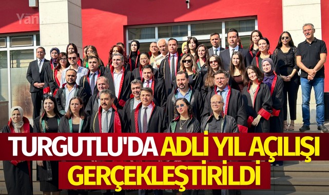 Turgutlu'da adli yıl açılışı gerçekleştirildi