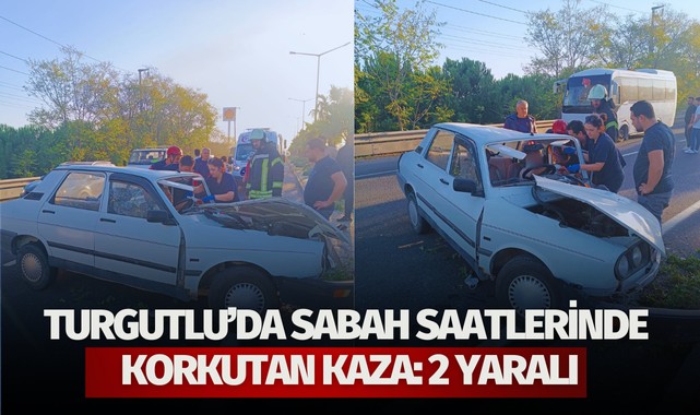 Turgutlu'da sabah saatlerinde kaza! 2 yaralı