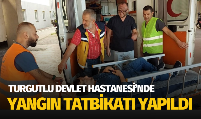 Turgutlu Devlet Hastanesi'nde yangın tatbikatı yapıldı