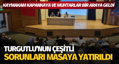 Turgutlu'nun çeşitli sorunları masaya yatırıldı