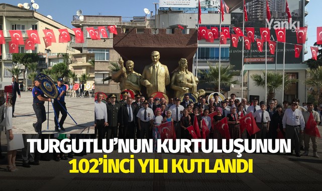 Turgutlu'nun kurtuluşunun 102'inci yılı kutlandı