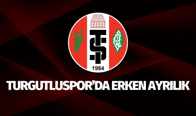 Turgutluspor'da erken ayrılık