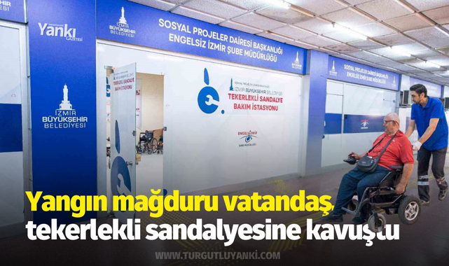 Yangın mağduru vatandaş, tekerlekli sandalyesine kavuştu