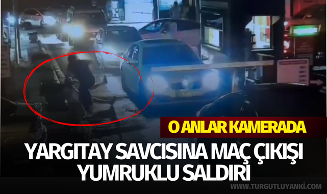 Yargıtay Cumhuriyet Savcısı Necip Cem İşçimen'e yumruklu saldırı