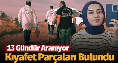 13 Gündür aranıyordu.. Göl kıyısında kıyafet parçaları bulundu