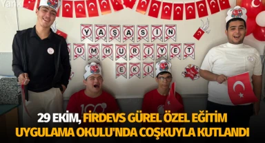 29 Ekim, Firdevs Gürel Özel Eğitim Uygulama Okulu'nda Coşkuyla kutlandı