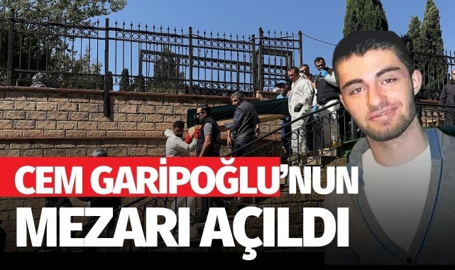 Cem Garipoğlu'nun mezarından çıkarılan cesed Adli Tıp Kurumu'na götürüldü