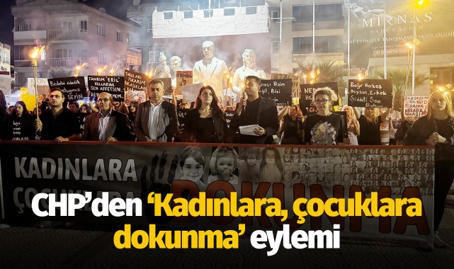 CHP'den 'kadınlara, çocuklara dokunma' eylemi