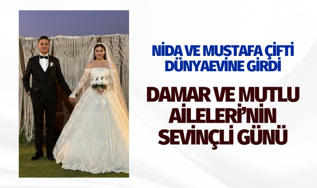 Damar ve Mutlu Aileleri'nin Mutlu Günü