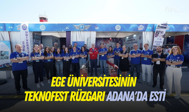 Ege Üniversitesinin TEKNOFEST rüzgarı Adana'da esti