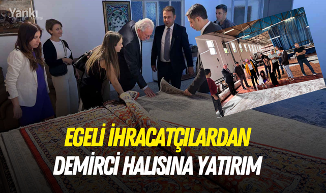 Egeli ihracatçılardan Demirci halısına yatırım 