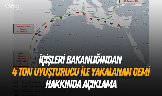 İçişleri Bakanlığından 4 ton uyuşturucu ile yakalanan gemi hakkında açıklama