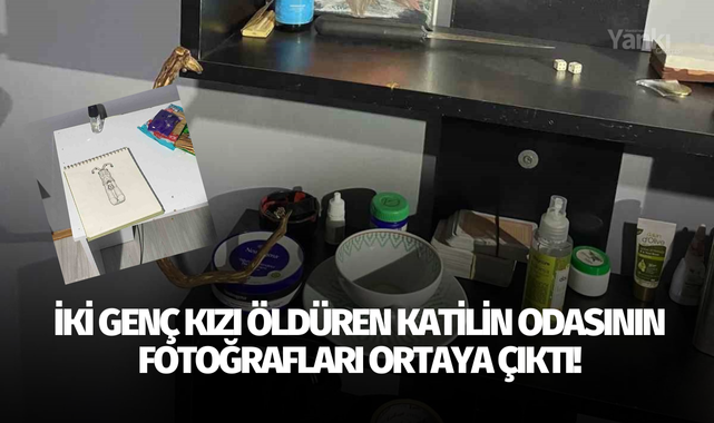 İki genç kızı öldüren katilin odasının fotoğrafları ortaya çıktı!