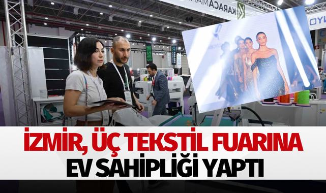 İzmir, üç tekstil fuarına ev sahipliği yaptı