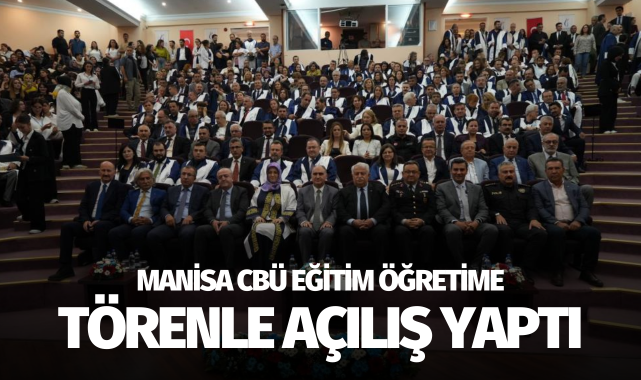 Manisa CBÜ eğitim öğretime törenle açılış yaptı