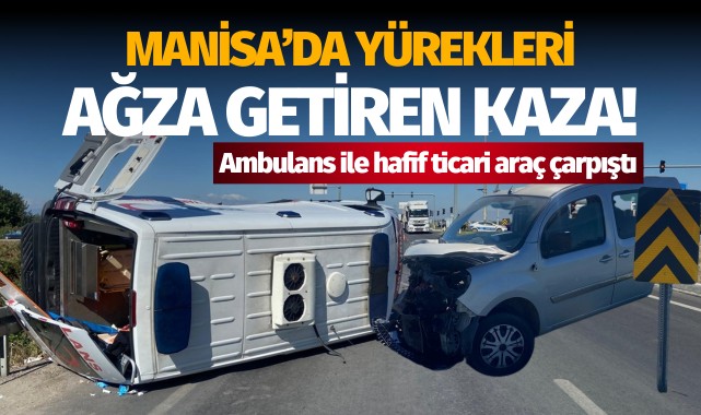 Manisa'da ambulans ile hafif ticari araç çarpıştı: 3 yaralı!