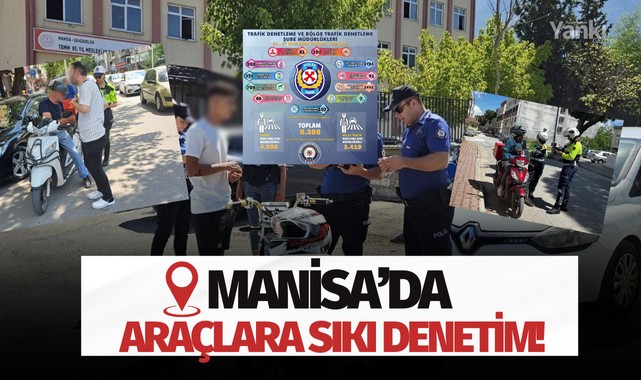 Manisa’da araçlara sıkı denetim!