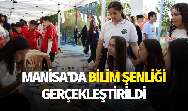 Manisa'da Bilim Şenliği gerçekleştirildi