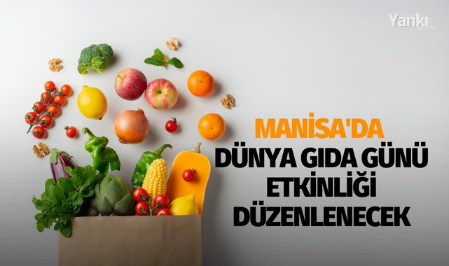 Manisa'da Dünya Gıda Günü Etkinliği düzenlenecek