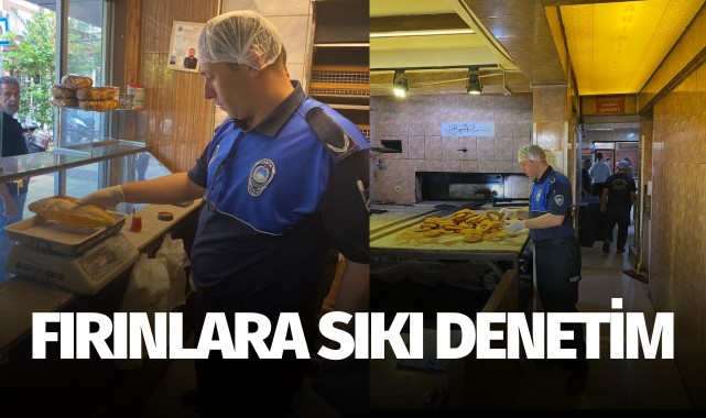 Manisa'da fırınlara sıkı denetim