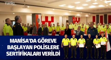 Manisa'da göreve başlayan polislere sertifikaları verildi