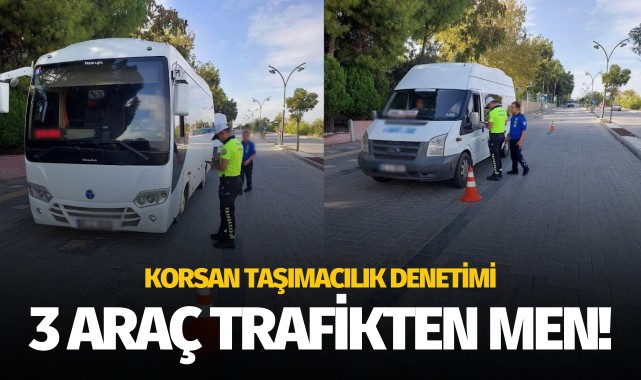 Manisa'da korsan taşımacılık denetimi: 3 araç trafikten men!