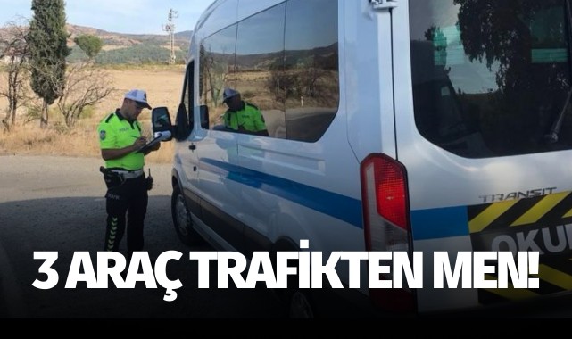 Manisa'da okul servisi denetimi: 3 araç trafikten men!