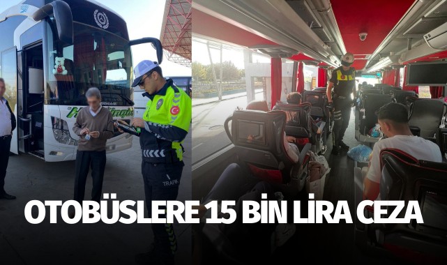 Manisa'da otobüslere 15 bin lira ceza