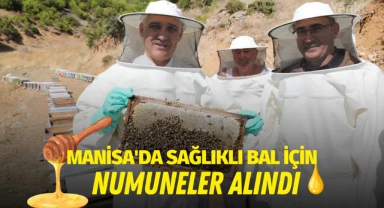 Manisa'da sağlıklı bal için numuneler alındı