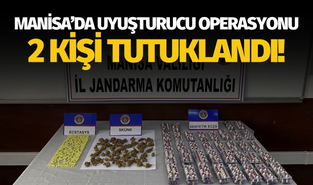 Manisa’da uyuşturucu operasyonu: 2 kişi tutuklandı!