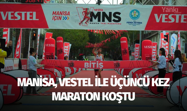 Manisa, Vestel ile üçüncü kez maraton koştu