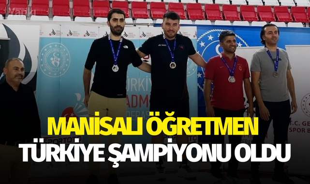 Manisalı öğretmen Türkiye şampiyonu oldu