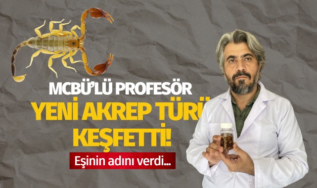 MCBÜ'lü profesör yeni keşfettiği akrep türüne eşinin ismini verdi