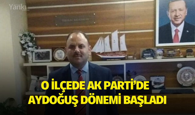 O ilçede AK Parti'de Aydoğuş dönemi başladı