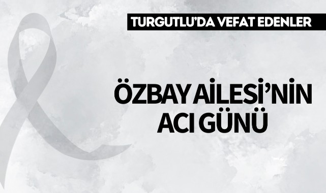 Özbay Ailesi'nin Acı Günü