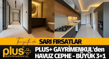 PLUS+ GAYRİMENKUL'den HAVUZ CEPHE - BÜYÜK 3+1