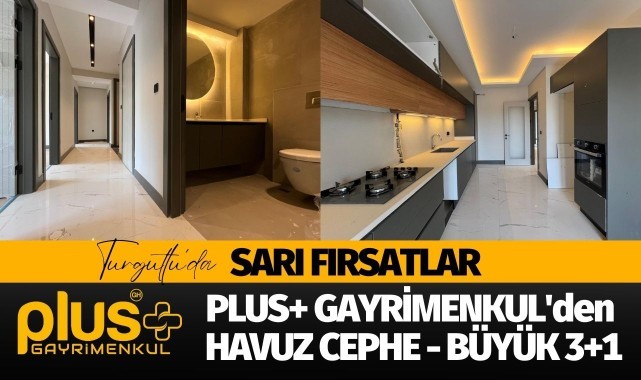 PLUS+ GAYRİMENKUL'den HAVUZ CEPHE - BÜYÜK 3+1