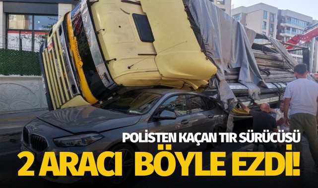 Polisten kaçan tır sürücüsü, 2 aracı böyle ezdi!