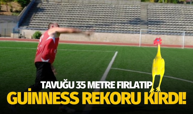 Tavuğu 35 metre fırlatıp Guinness rekoru kırdı!