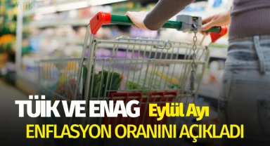 TÜİK ve ENAG Enflasyon Oranlarını Açıkladı!