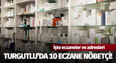 Turgutlu'da 10 eczane nöbetçi olacak!