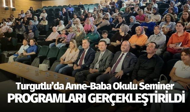 Turgutlu'da Anne-Baba Okulu Seminer Programları gerçekleştirildi