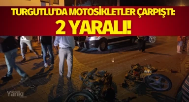 Turgutlu'da motosikletler çarpıştı: 2 yaralı!